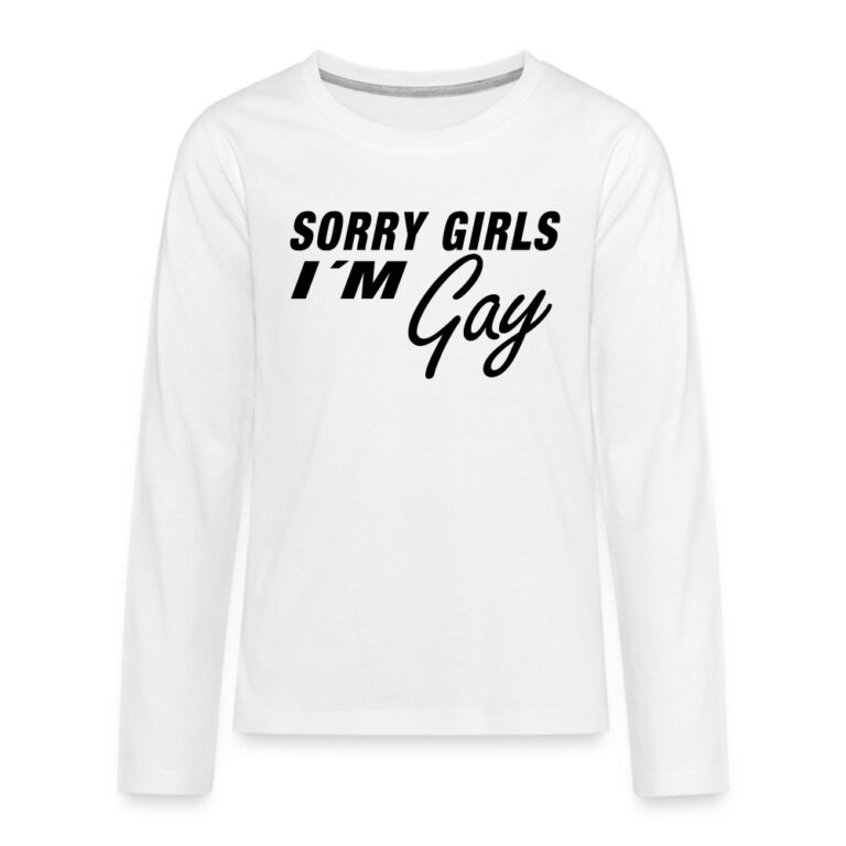 sorry-girls-im-gay-teenager-premium-langarmshirt-weiss