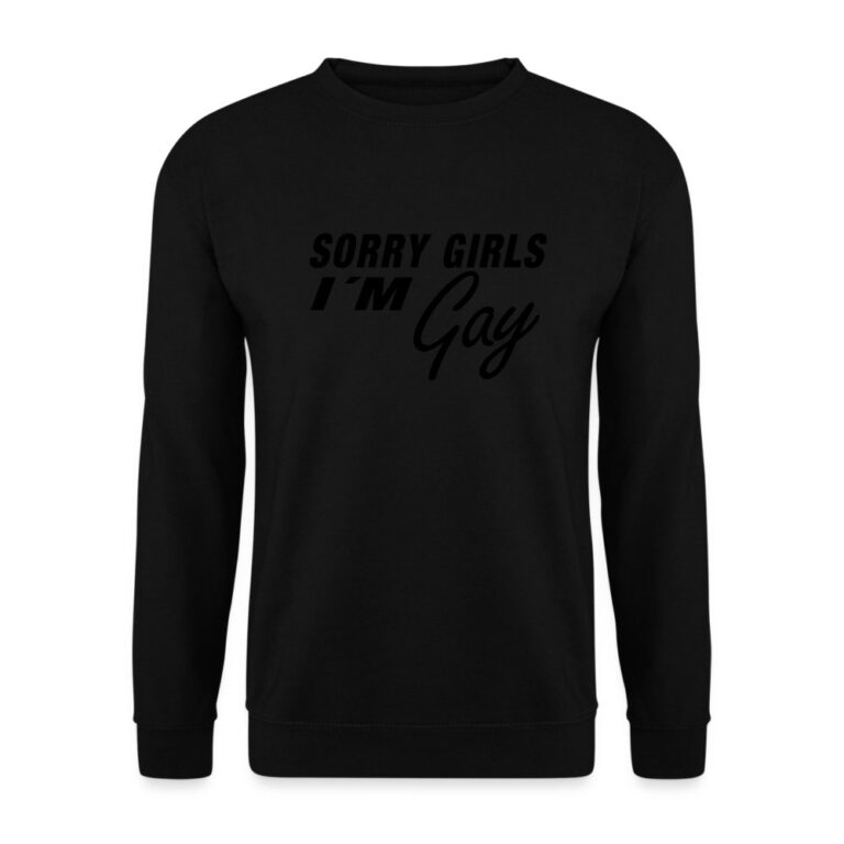 sorry-girls-im-gay-unisex-pullover-schwarz