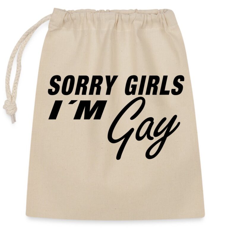 sorry-girls-im-gay-verschliessbarer-geschenkbeutel-aus-baumwolle-25x30cm-natur