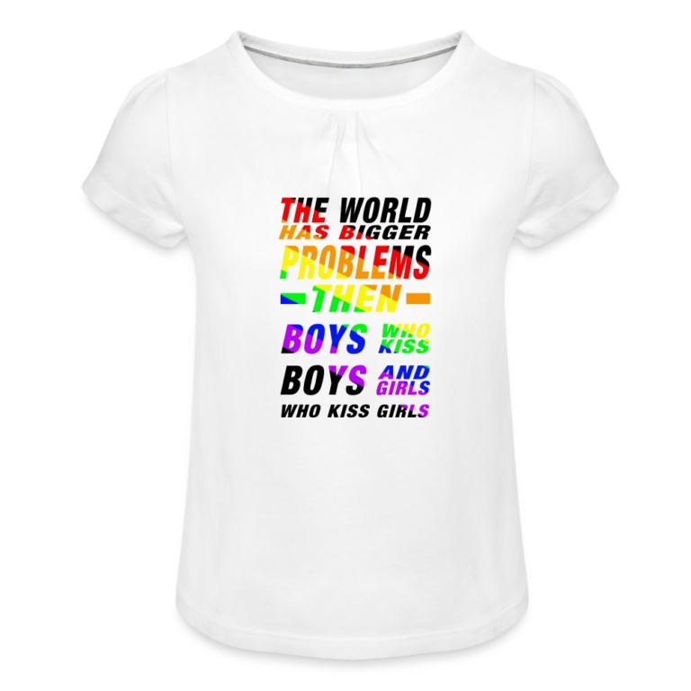 the-world-has-bigger-problems-maedchen-t-shirt-mit-raffungen-weiss
