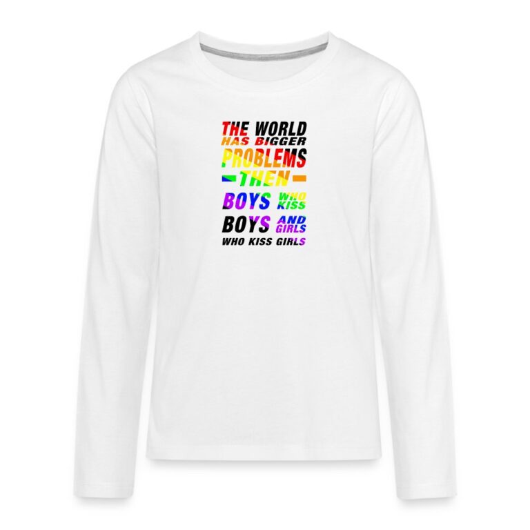 the-world-has-bigger-problems-teenager-premium-langarmshirt-weiss