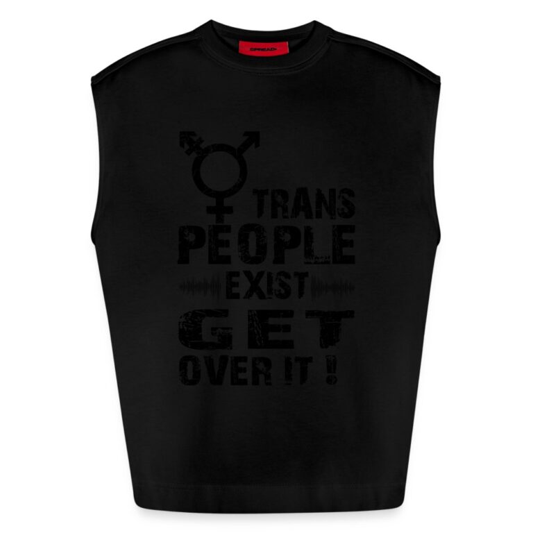 trans-people-exist-get-over-it-heavyweight-oversized-organic-tank-top-made-in-eu-solid-black