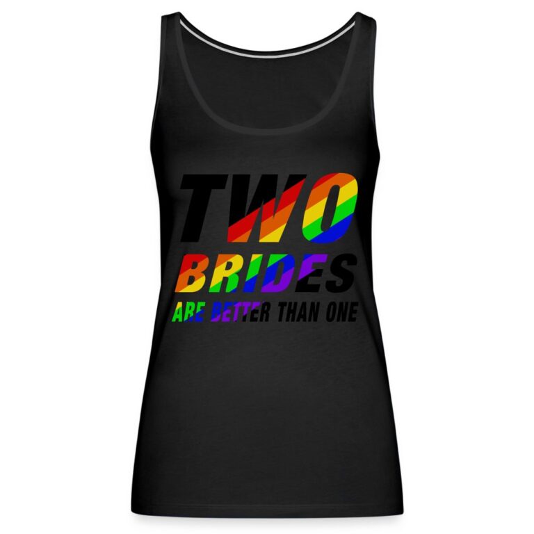 two-brides-are-better-than-one-frauen-premium-tank-top-schwarz