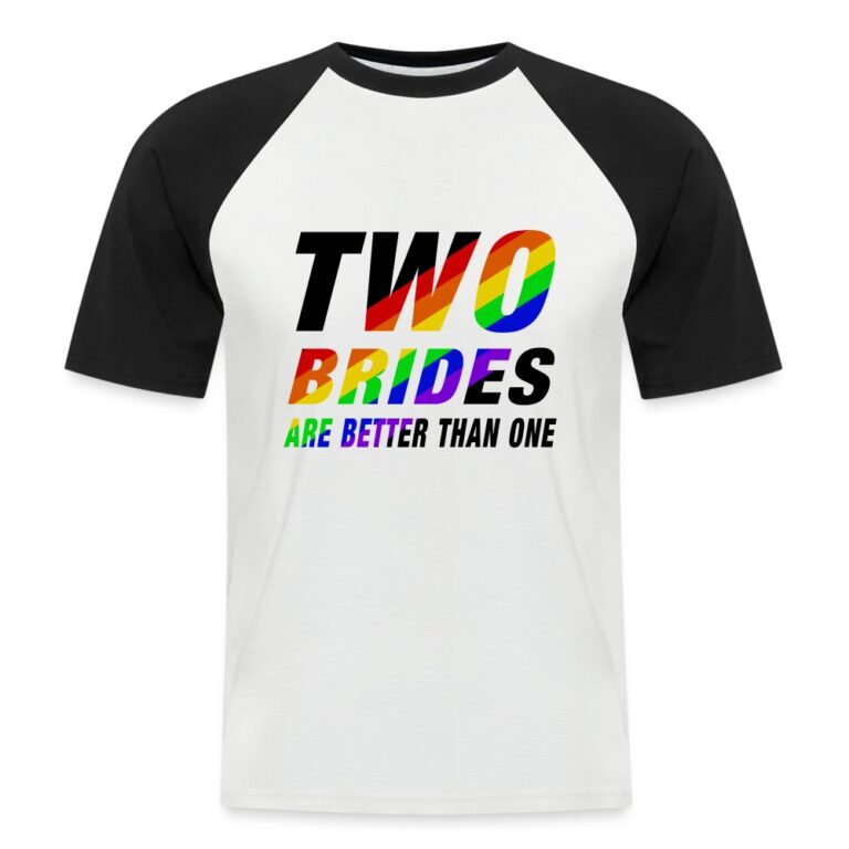two-brides-are-better-than-one-maenner-baseball-t-shirt-weiss-schwarz