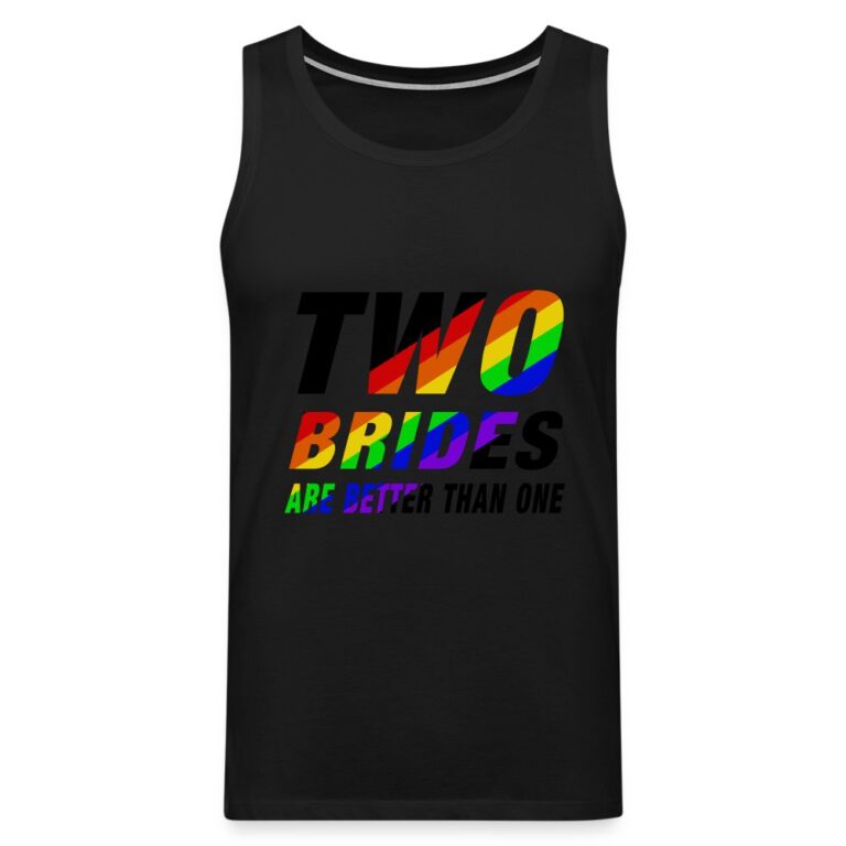 two-brides-are-better-than-one-maenner-premium-tank-top-schwarz