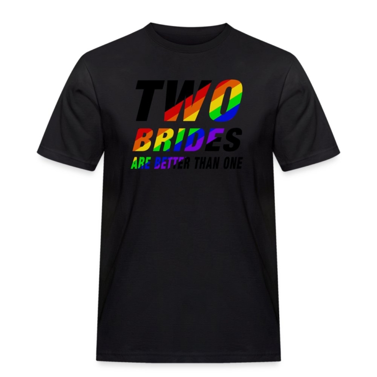two-brides-are-better-than-one-maenner-workwear-t-shirt-schwarz