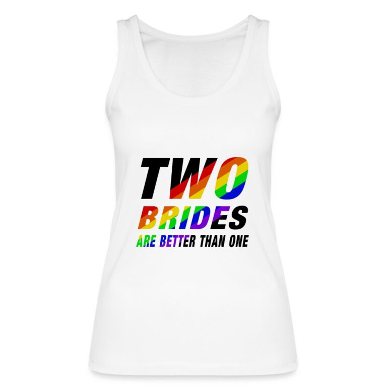 two-brides-are-better-than-one-stanleystella-frauen-bio-tank-top-weiss