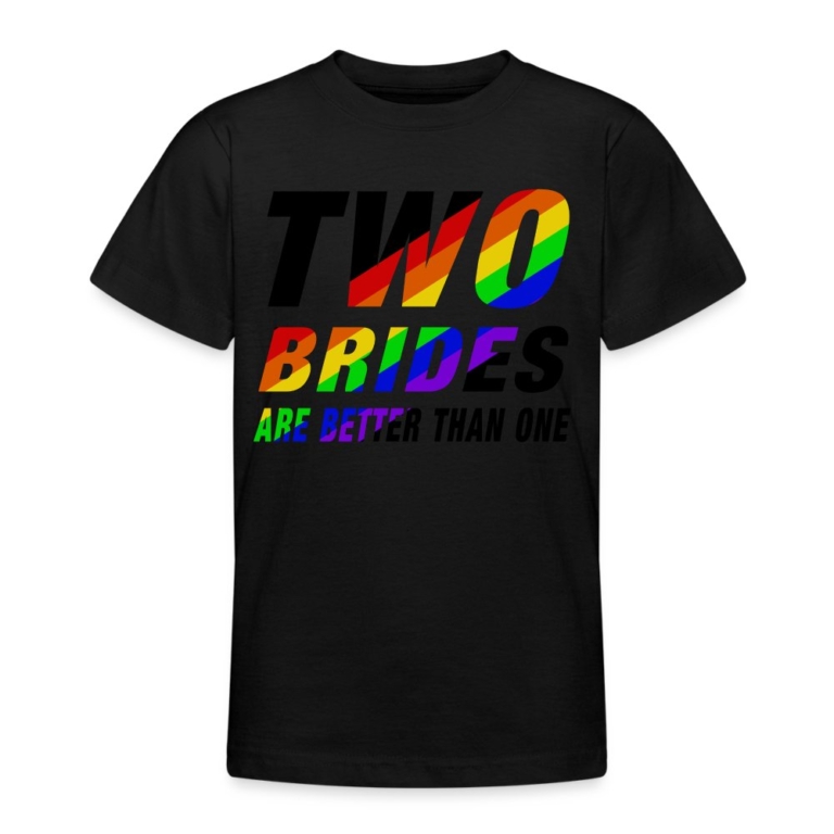 two-brides-are-better-than-one-teenager-t-shirt-schwarz