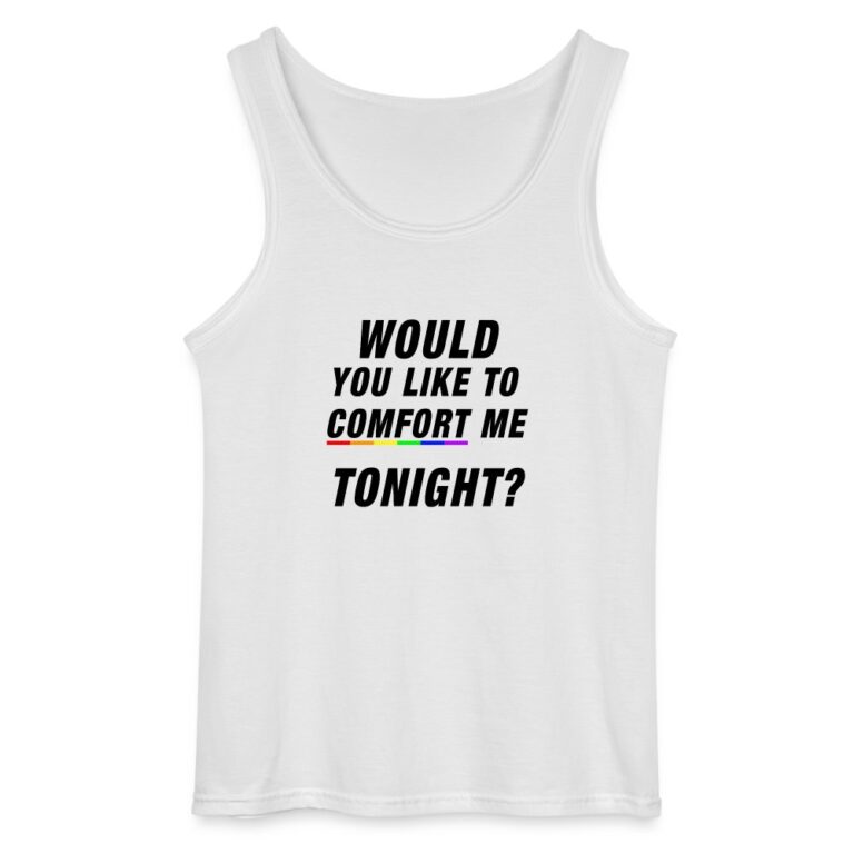 would-you-like-to-comfort-me-tonight-gildan-maenner-tank-top-weiss