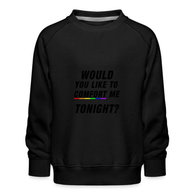 would-you-like-to-comfort-me-tonight-kinder-premium-pullover-schwarz