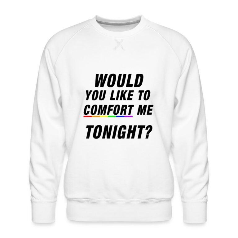 would-you-like-to-comfort-me-tonight-maenner-premium-pullover-weiss