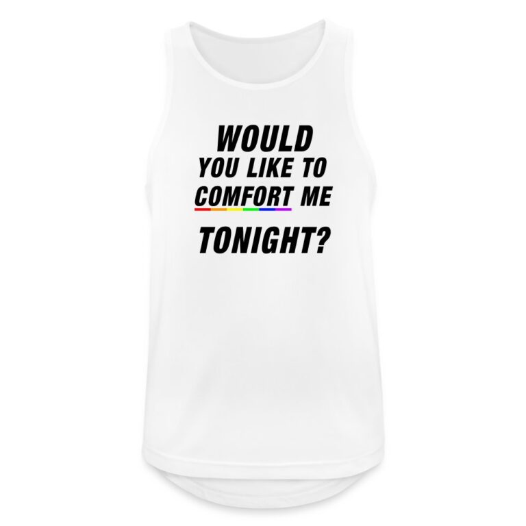 would-you-like-to-comfort-me-tonight-maenner-tank-top-atmungsaktiv-weiss