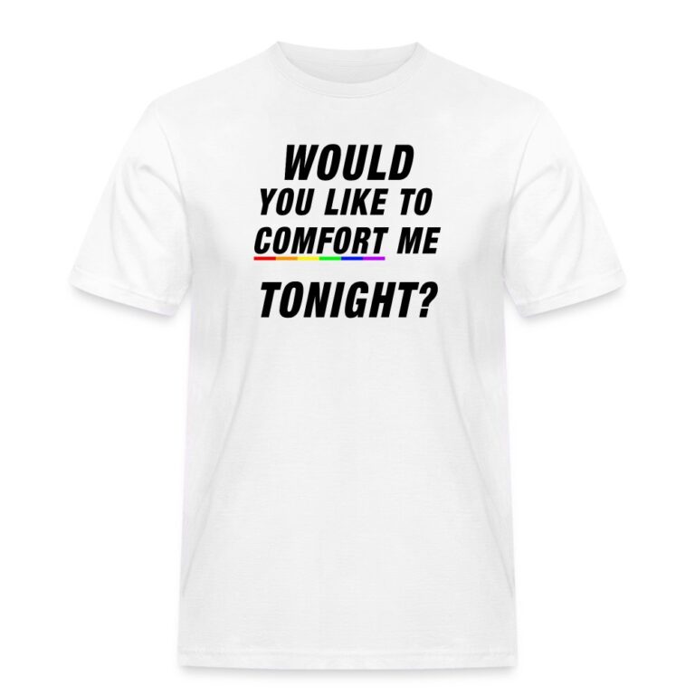 would-you-like-to-comfort-me-tonight-maenner-workwear-t-shirt-weiss