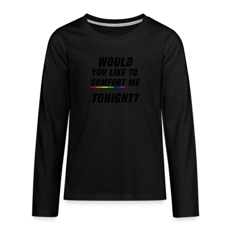 would-you-like-to-comfort-me-tonight-teenager-premium-langarmshirt-schwarz