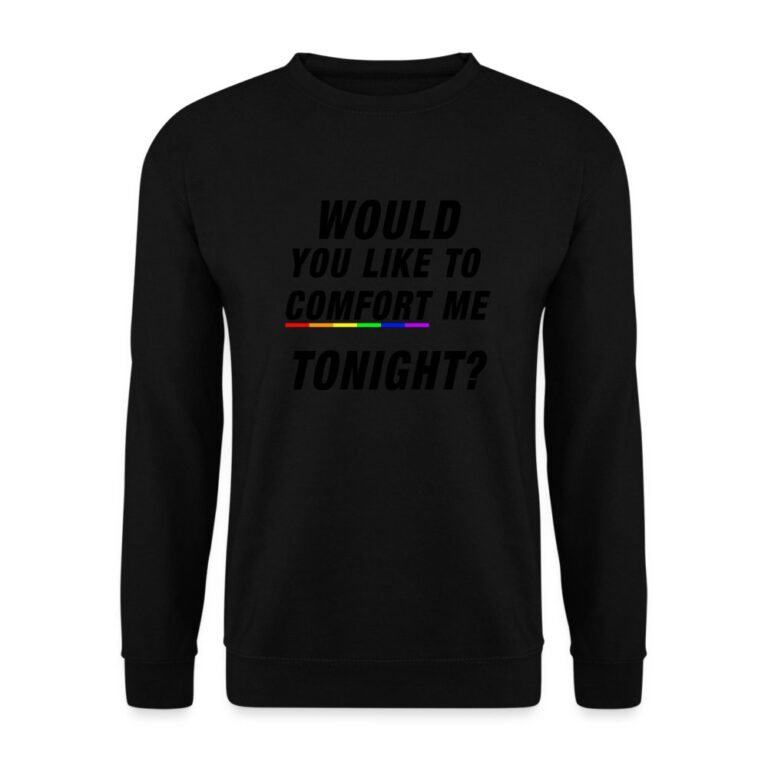 would-you-like-to-comfort-me-tonight-unisex-pullover-schwarz