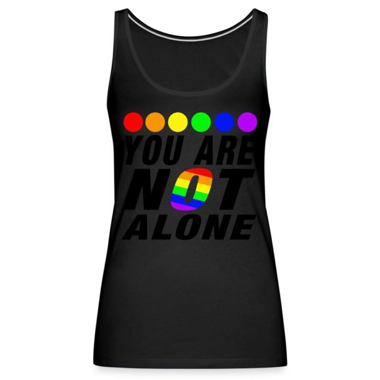 you-are-not-alone-frauen-premium-tank-top-schwarz