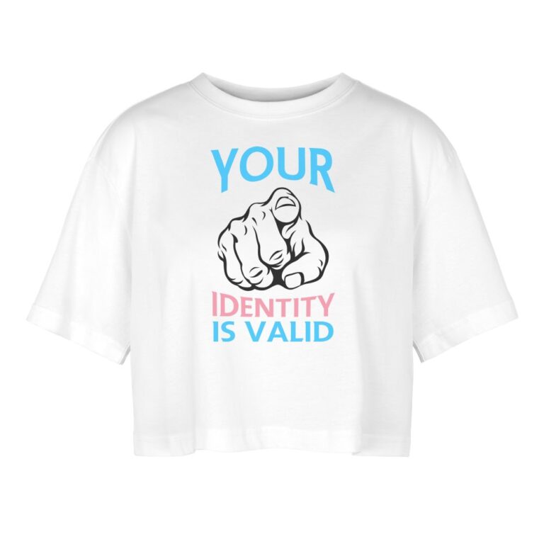 your-identity-is-valid-transgender-pride-frauen-oversized-cropped-t-shirt-weiss