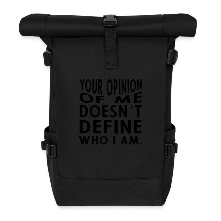 your-opinion-of-me-doesnt-define-who-i-am-rolltop-rucksack-schwarz