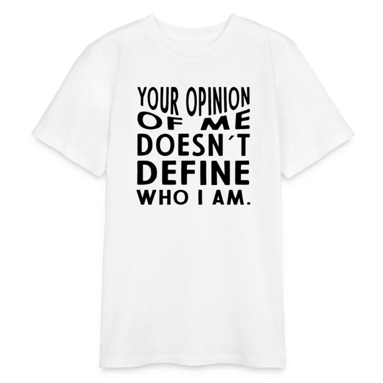 your-opinion-of-me-doesnt-define-who-i-am-stanleystella-bio-teenager-t-shirt-mini-creator-weiss