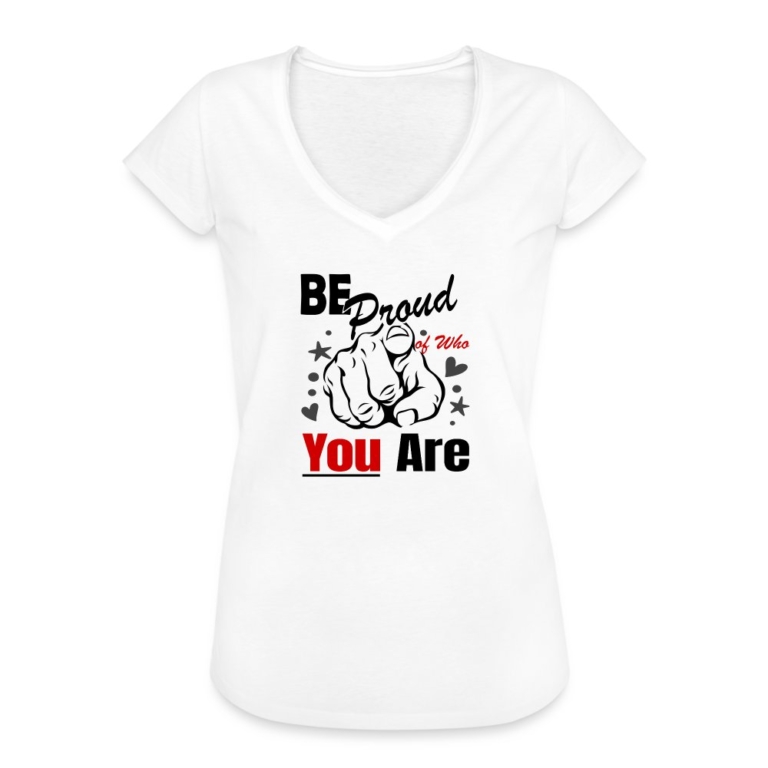 be-proud-of-who-you-are-frauen-vintage-t-shirt-weiss