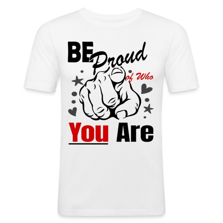 be-proud-of-who-you-are-maenner-slim-fit-t-shirt-weiss