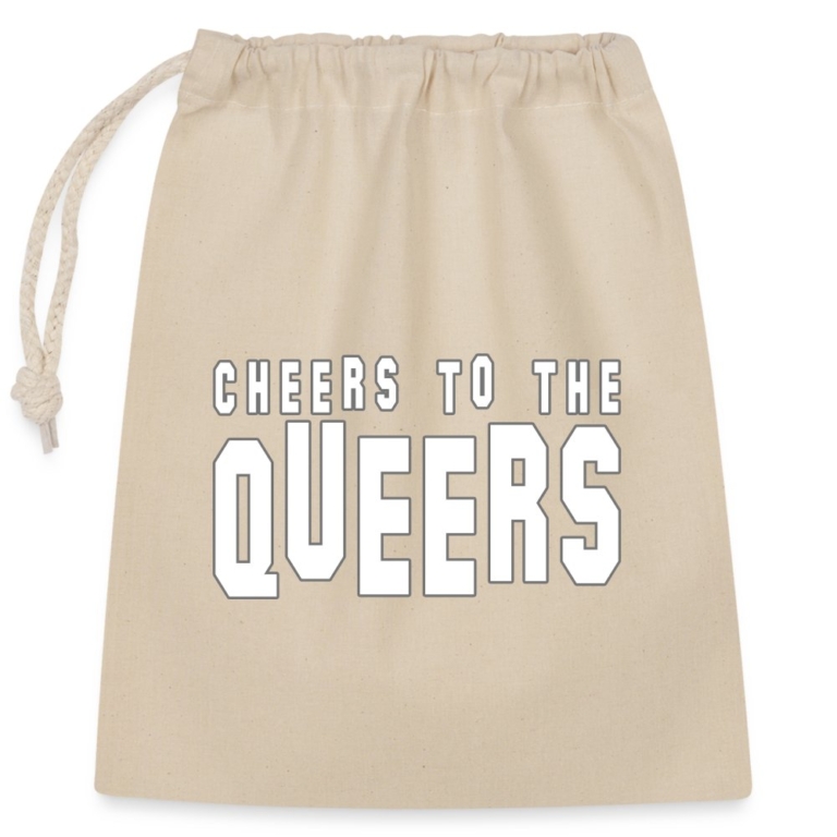cheers-to-the-queers-verschliessbarer-geschenkbeutel-aus-baumwolle-25x30cm-natur