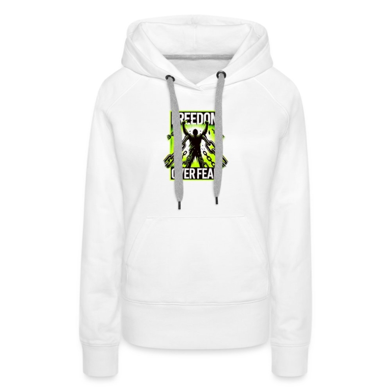 freedom-over-fear-frauen-premium-hoodie-weiss