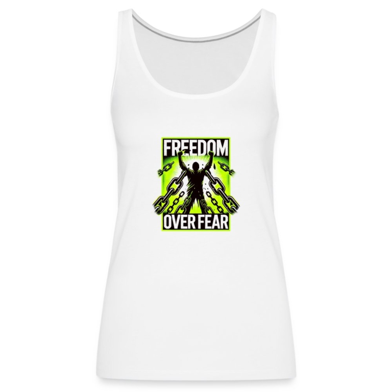 freedom-over-fear-frauen-premium-tank-top-weiss