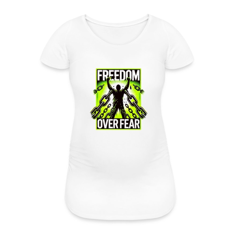 freedom-over-fear-frauen-schwangerschafts-t-shirt-weiss