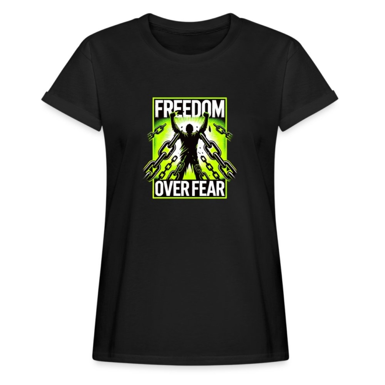 freedom-over-fear-relaxed-fit-frauen-t-shirt-schwarz