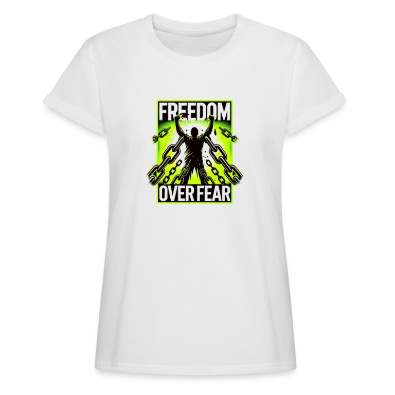 freedom-over-fear-relaxed-fit-frauen-t-shirt-weiss