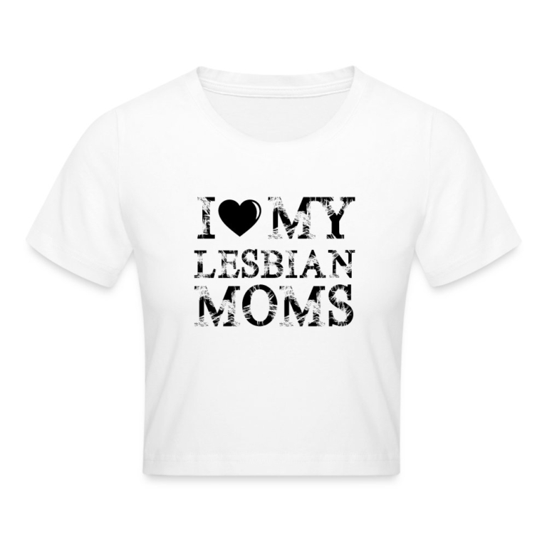 i-love-my-lesbian-moms-cropped-t-shirt-weiss