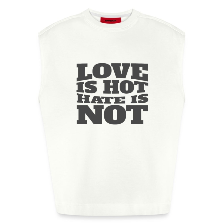 love-is-hot-hate-is-not-heavyweight-oversized-organic-tank-top-made-in-eu-off-white