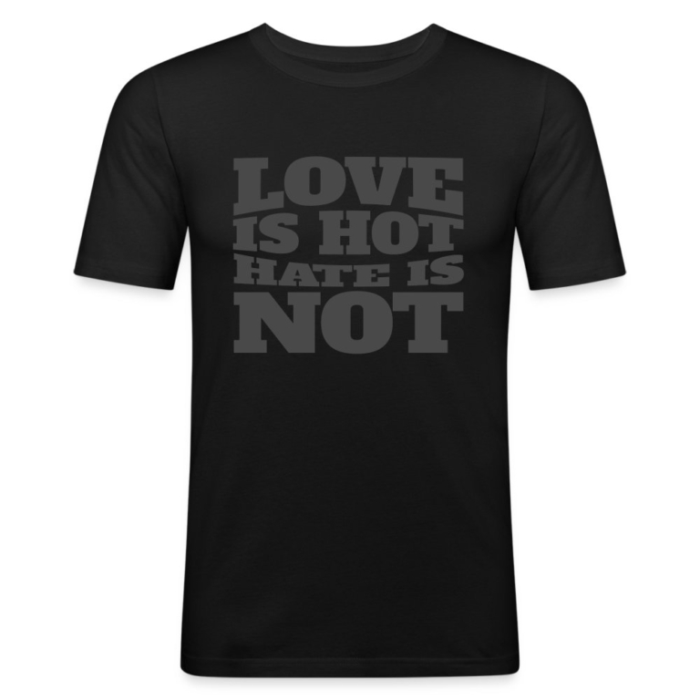 love-is-hot-hate-is-not-maenner-slim-fit-t-shirt-schwarz