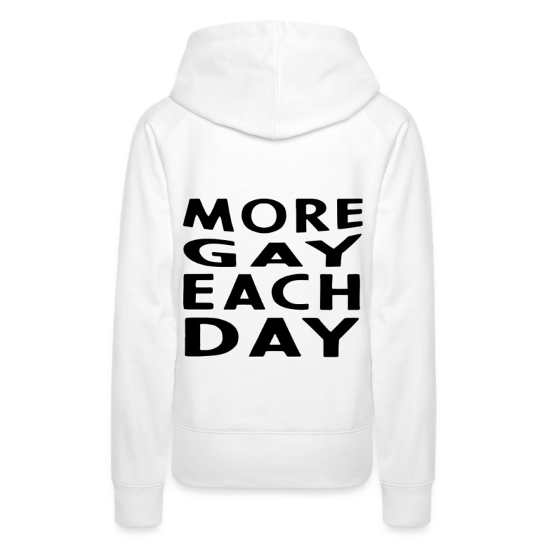 more-gay-each-day-frauen-premium-hoodie-weiss