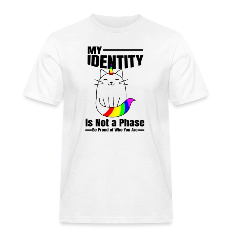 my-identity-is-not-a-phase-maenner-workwear-t-shirt-weiss