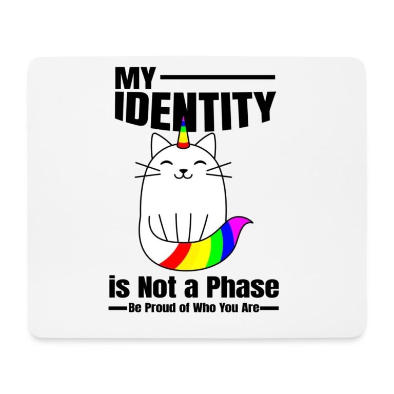 my-identity-is-not-a-phase-mousepad-querformat-weiss