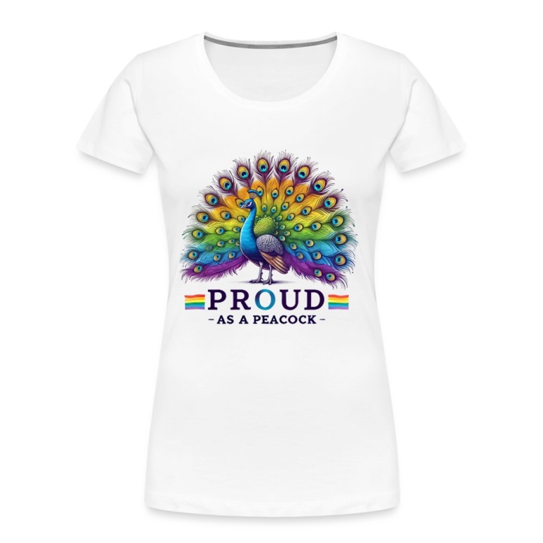 proud-as-a-peacock-frauen-premium-bio-t-shirt-weiss