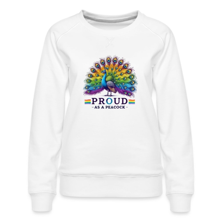 proud-as-a-peacock-frauen-premium-pullover-weiss