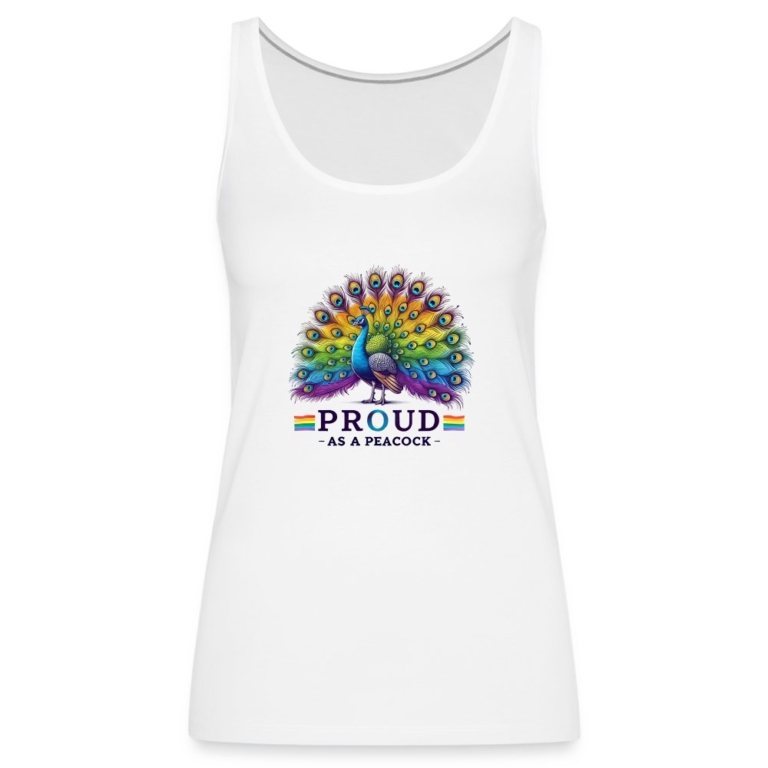 proud-as-a-peacock-frauen-premium-tank-top-weiss