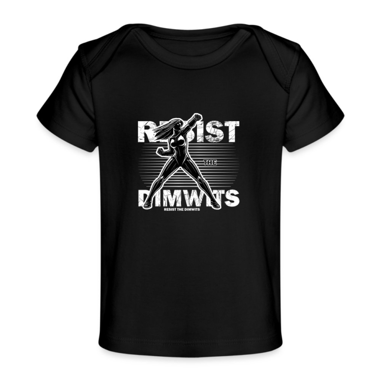 resist-the-dimwits-baby-bio-t-shirt-schwarz