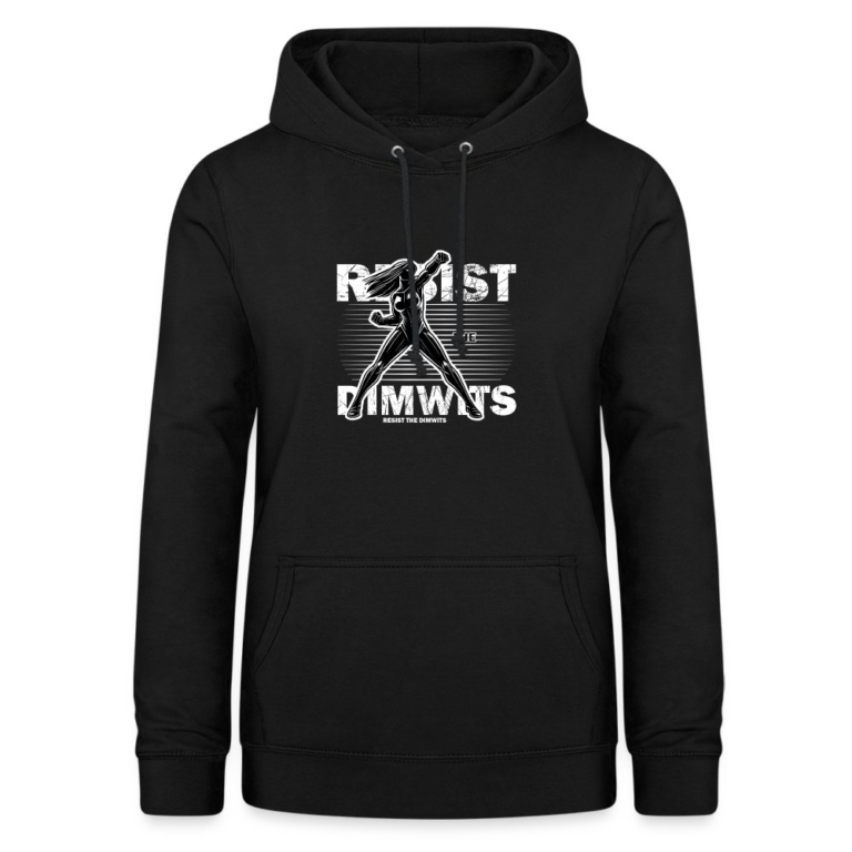 resist-the-dimwits-frauen-hoodie-schwarz