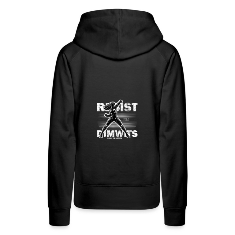 resist-the-dimwits-frauen-premium-hoodie-schwarz
