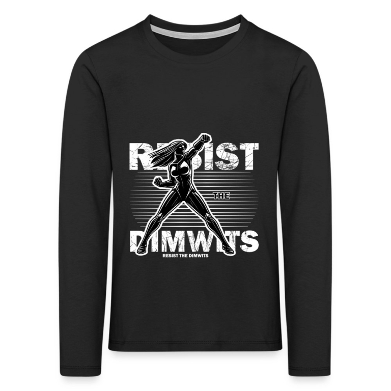 resist-the-dimwits-kinder-premium-langarmshirt-schwarz