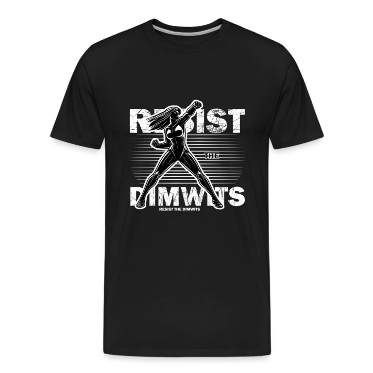 resist-the-dimwits-maenner-premium-bio-t-shirt-schwarz