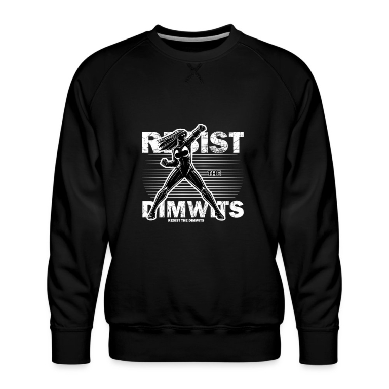 resist-the-dimwits-maenner-premium-pullover-schwarz