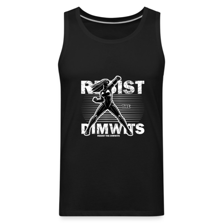 resist-the-dimwits-maenner-premium-tank-top-schwarz