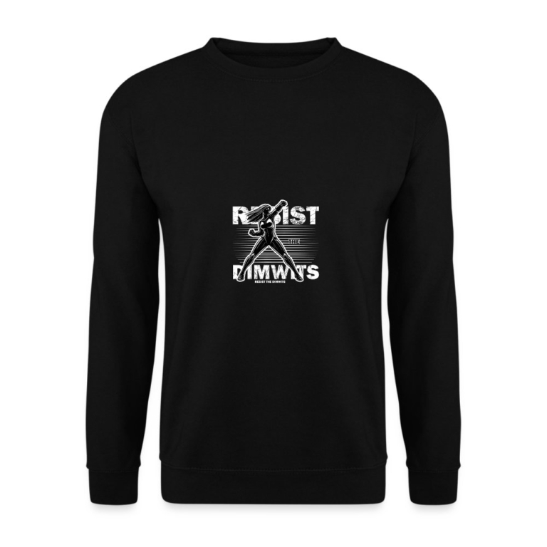 resist-the-dimwits-unisex-pullover-schwarz