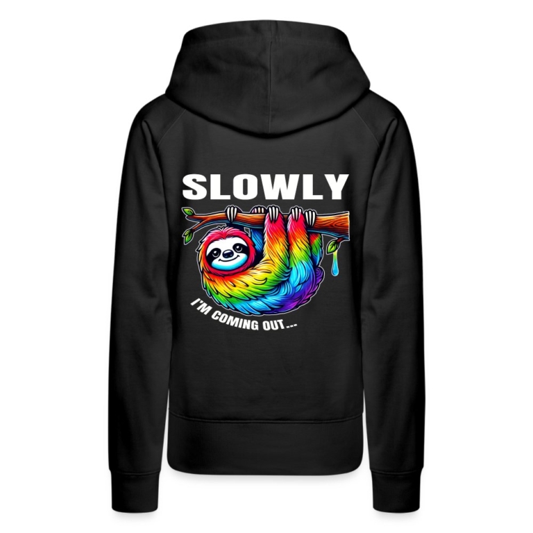 slowly-i-m-coming-out-frauen-premium-hoodie-schwarz