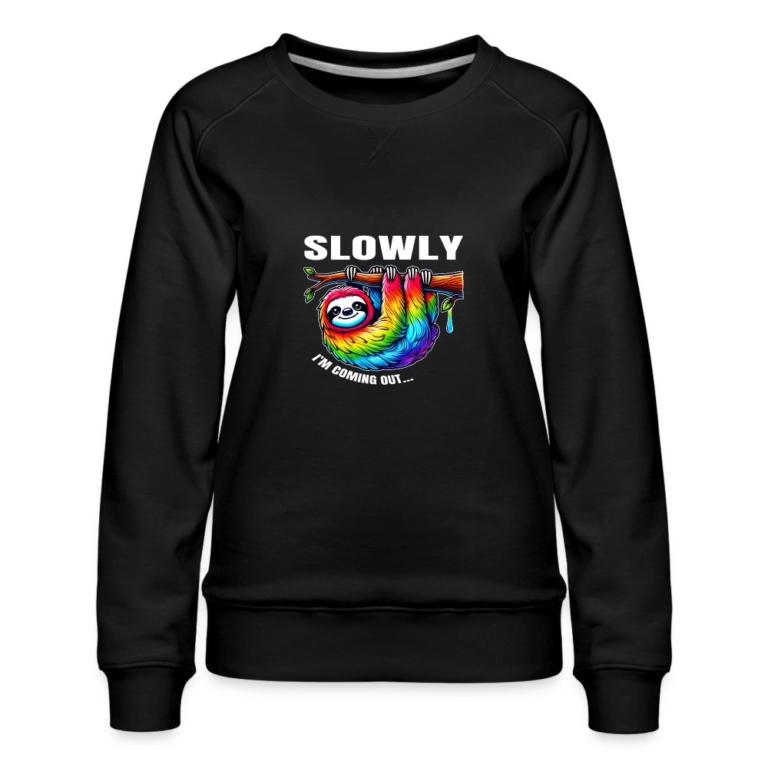 slowly-i-m-coming-out-frauen-premium-pullover-schwarz